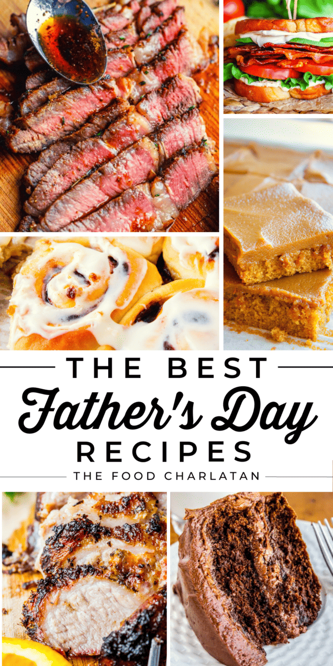 a Father's Day recipes collage of juicy steak, a BLT, caramel cake, cinnamon rolls, mojo pork, and chocolate cake.